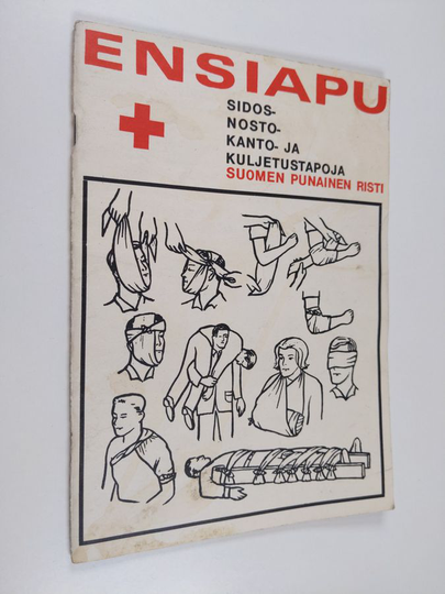 Ensiapu : Sidos- nosto- kanto- ja kuljetustapoja