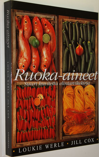 Ruoka-aineet : suuri kuvitettu elintarvikekirja