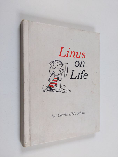 Charles Monroe Schulz : Linus on Life
