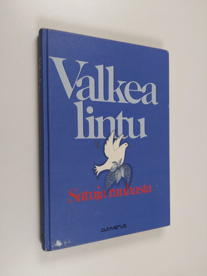 Valkea lintu : satuja rauhasta