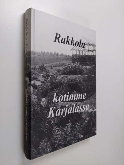 Rakkola - kotimme Karjalassa