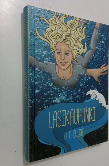 G.G. Elliot : Lasikaupunki