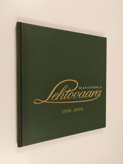 Henrik Tala : Ravintola Lehtovaara : 1916-2016