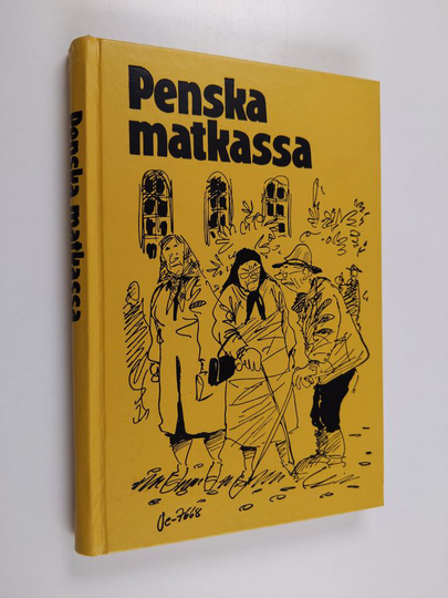 Unto Eskelinen (toim.) : Penska matkassa - Valittuja paloja Savon sanomista