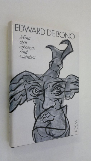 Edward De Bono : Minä olen oikeassa, sinä väärässä