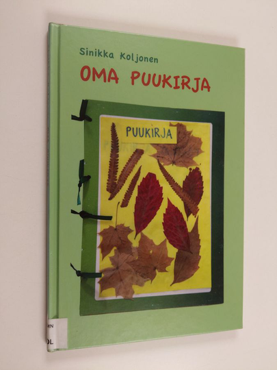 Sinikka Koljonen : Oma puukirja