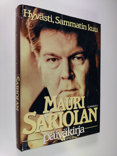 Mauri Sariola : Mauri Sariolan päiväkirja 2 : 1970-1985 : Hyvästi, Sammatin kuu