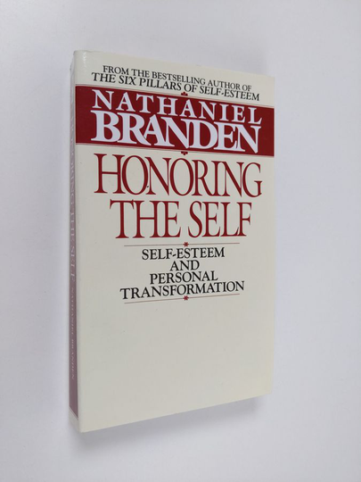 Nathaniel Branden : Honoring the Self: Self-Esteem and Personal Tranformation