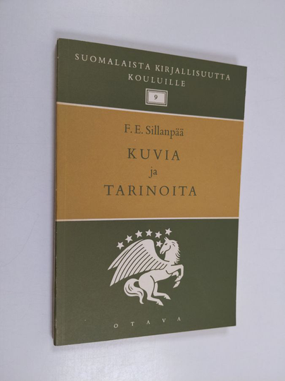 F. E. Sillanpää : Kuvia ja tarinoita