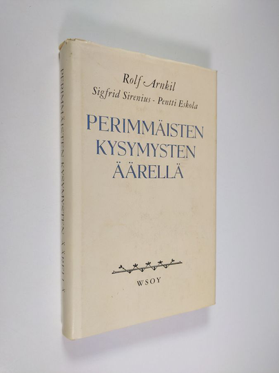 Pentti ym. Eskola : Perimmäisten kysymysten äärellä : kirjeenvaihtoa ja kirjoitelmia sairaskammion hiljaisuudessa