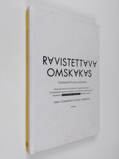 Saku Tuominen : Ravistettava, omskakas : toisinajattelijan käsikirja
