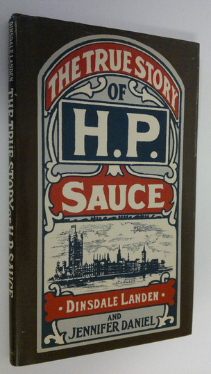 Dinsdale Landen : The true story of H. P. Sauce