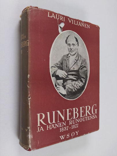 Lauri Viljanen : Runeberg ja hänen runoutensa 1837-1877 osa 2