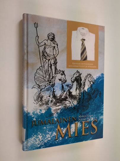 Marja-Liisa Niemi-Mattila : Jumalainen mies : Kreikan mytologian miesarkkityypit ja nykymies