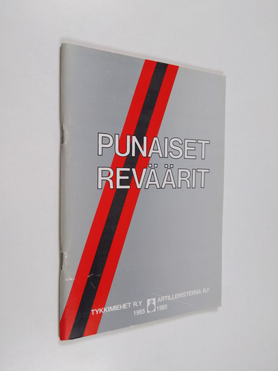 Paavo Heimo : Punaiset reväärit : Tykkimiehet ry - Artilleristerna rf 1965-1985