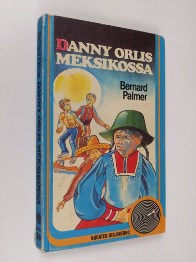 Bernard Palmer : Danny Orlis Meksikossa