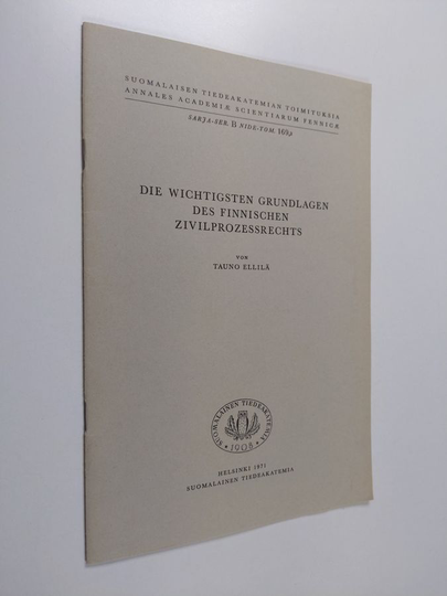 Tauno Ellilä : Die wichtigsten Grundlagen des finnischen Zivilprozessrechts