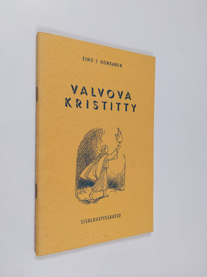 Vanha sananpalvelija : Valvova kristitty