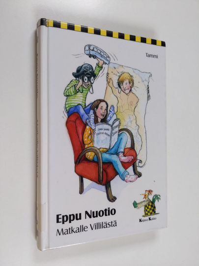 Eppu Nuotio : Matkalle Villilästä