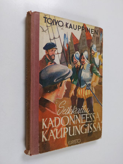 Toivo Kauppinen : Seikkailu kadonneessa kaupungissa - nuorisokertomus
