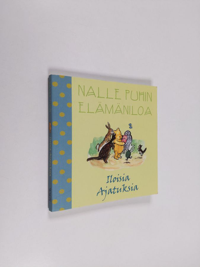 A. A. Milne : Iloisia ajatuksia