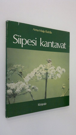 Anna-Maija Raittila : Siipesi kantavat