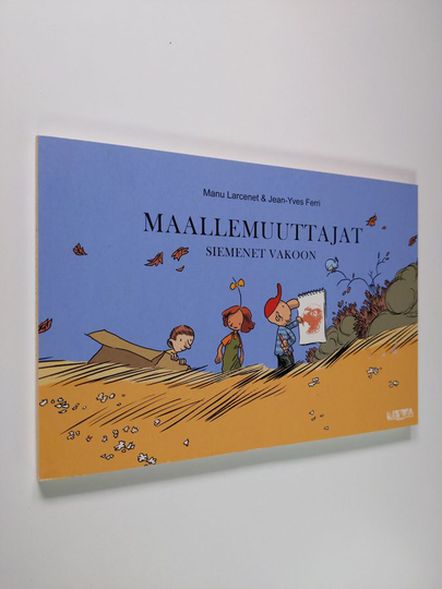 Manu Larcenet : Maallemuuttajat 2 : Siemenet vakoon