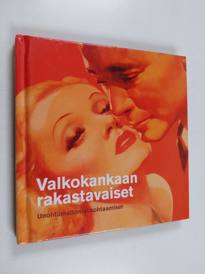 Valkokankaan rakastavaiset : unohtumattomat kohtaamiset