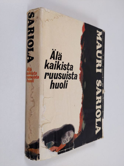 Mauri Sariola : Älä kaikista ruusuista huoli : Jännitysromaani