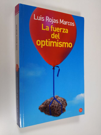 Luis Rojas Marcos : La fuerza del optimismo