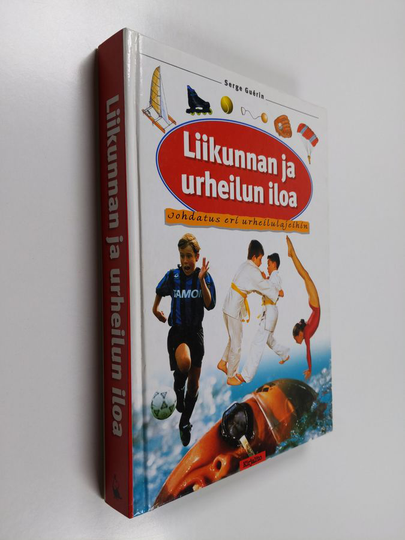 Serge Guerin : Liikunnan ja urheilun iloa : johdatus eri urheilulajeihin