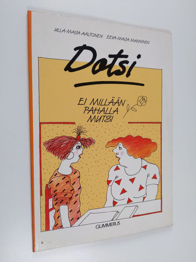 Ulla-Maija Aaltonen : Dotsi : ei millään pahalla mutsi