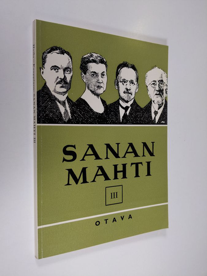 Vilho Antero Haila : Sanan mahti 3 : kansalliskirjallisuuden lukemisto