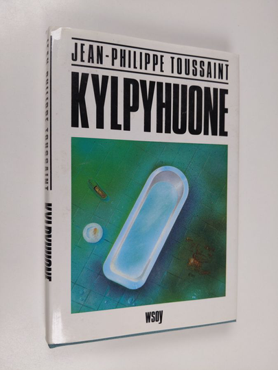 Jean-Philippe Toussaint : Kylpyhuone