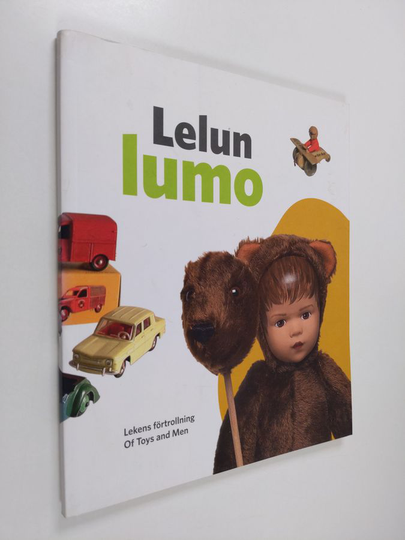 Sanna Tuulikangas (luettelon toim.) : Lelun lumo = Lekens förtrolling = Of toys and men