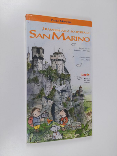 Carla Monetti : I bambini alla scoperta di San Marino