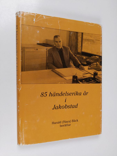Harald Bäck : 85 händelserika år i Jakobstad
