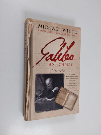 Michael White : Galileo Antichrist : a biography