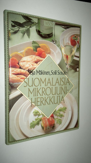 Seija Mäkinen : Suomalaisia mikrouuniherkkuja