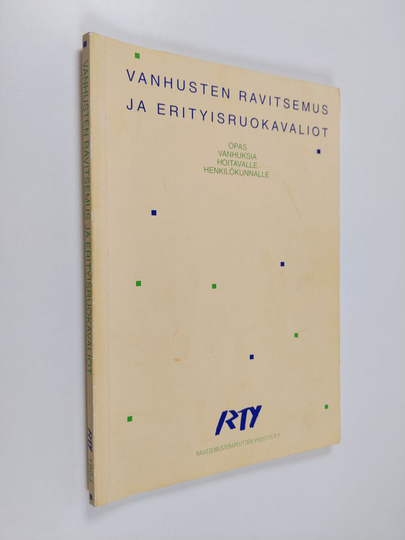 Leena Packalen ym. : Vanhusten ravitsemus ja erityisruokavaliot - opas vanhuksia hoitavalle henkilökunnalle