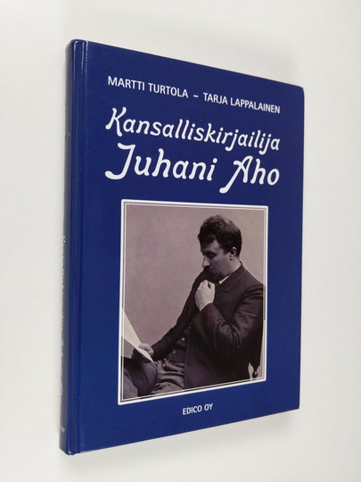 Martti Turtola : Kansalliskirjailija Juhani Aho