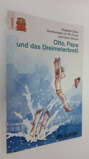 Elisabeth Zöller : Otto, Papa und das Dreimeterbrett