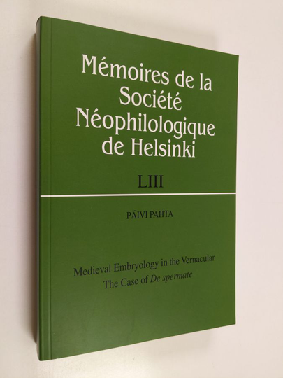 Päivi Pahta : Medieval Embryology in the Vernacular - The Case of De Spermate