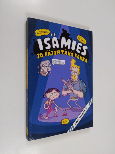 Arttu Unkari : Isämies ja räjähtävä kakka