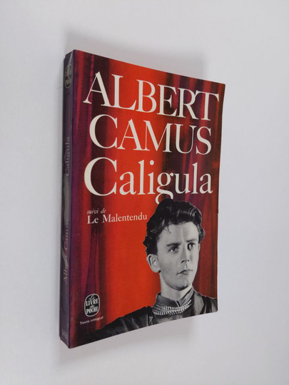 Albert Camus : Caligula Suivi de Le Malentendu