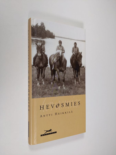Antti Heikkilä : Hevosmies