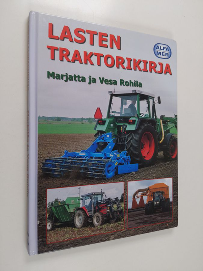Marjatta Rohila : Lasten traktorikirja