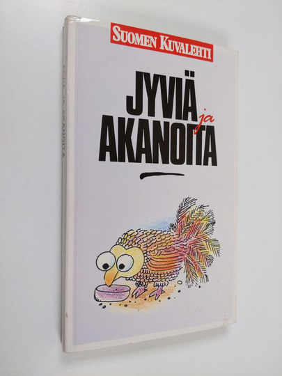 Elsa ja Sakari Virkkunen (toim.) : Jyviä ja akanoita : suomalaisten sanomaa vuosilta 1958-1988