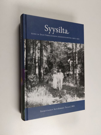 Suvisirkku Talas ym. : Syysilta : Aino ja Jean Sibeliuksen kirjeenvaihtoa 1905-1931