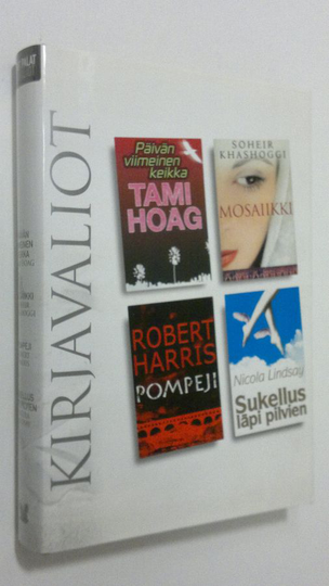 Kirjavaliot : Hoag, Tami : Päivän viimeinen keikka , Khashoggi, Sodeir : Mosaiikki ; Harris, Robert : Pompeji ; Lindsay, Nicola : sukellus läpi ...